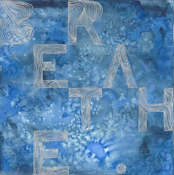 the letters BREATHE drawn in silver on a blue watercolor background